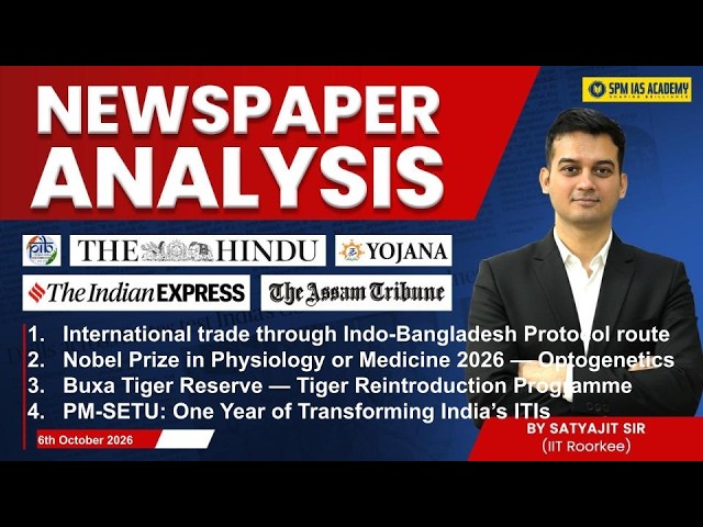 Newspaper Analysis | The Hindu, Indian Express & Assam Tribune| 6th October | UPSC & State PSC Exam