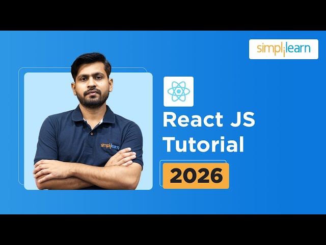 React JS Tutorial 2026 | Introduction To React JS | React JS Tutorial For Beginners | Simplilearn