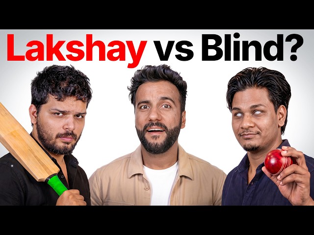Lakshay Chaudhary Challenged a Blind Person!(8 Challenges Battle)