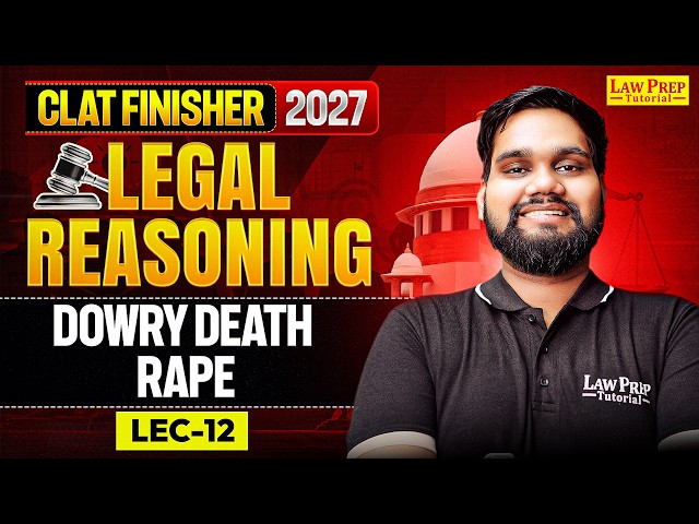CLAT Legal Reasoning | Rape & Dowry Death | CLAT 2027 & 2028 Prep | Lec 12