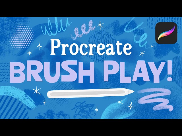 Procreate Brush Play! Explore, Experiment & Loosen Up