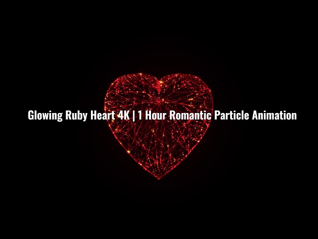 Glowing Ruby Heart 4K | 1 Hour Romantic Particle Animation #RubyHeart #4KAnimation