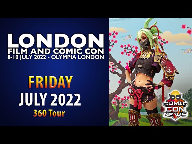 London Film and Comic Con 2022 July Friday
