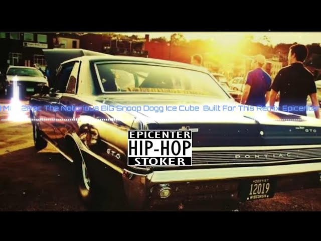 Method Man 2Pac The Notorious BIG Snoop Dogg Ice Cube - Built For This Remix @HipHopYEpicenter 