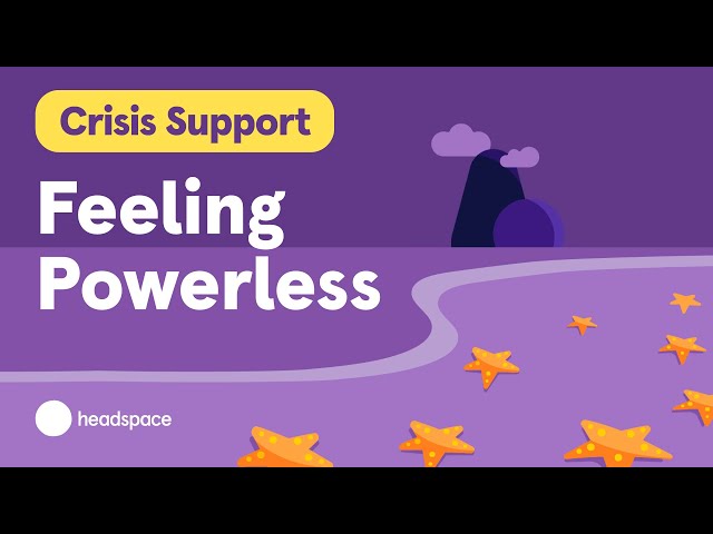 Crisis Support: Feeling Powerless