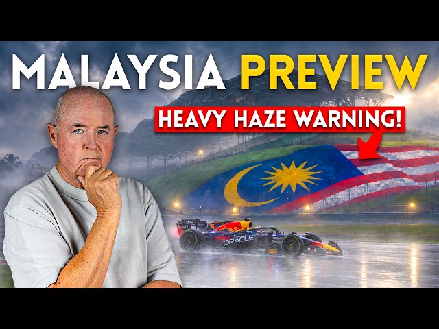 Why the MALAYSIAN F1 RACE will be so DIFFICULT!