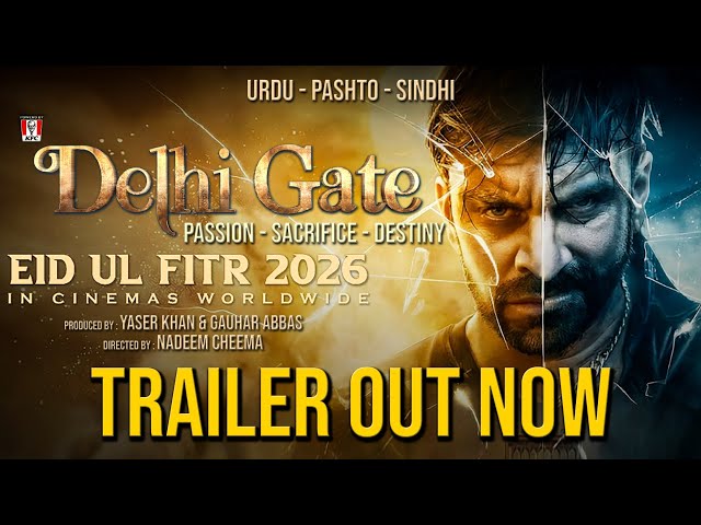 DELHI GATE Official Trailer Urdu 4K | Nadeem Cheema | Yaser Khan | Shamoon Abbasi | Eid Ul Fitr 2026