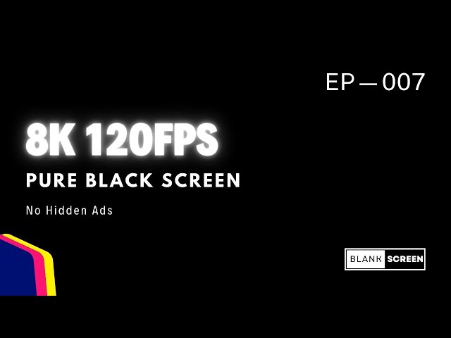 Infinite Darkness 10 Hours: 8K 120fps Black Screen Wallpaper | Ep—007