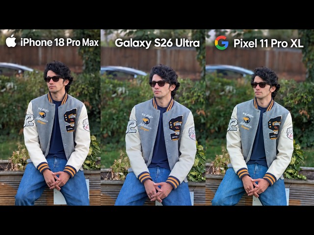 iPhone 18 Pro Max vs Galaxy S26 Ultra vs Pixel 11 Pro XL - Camera Test