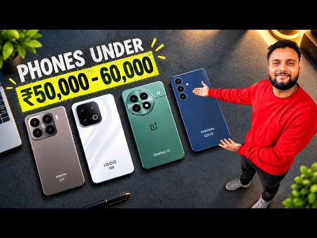 Best Phones Under ₹50,000 & ₹60,000 | Best Phones Under 50K & 60K 🔥