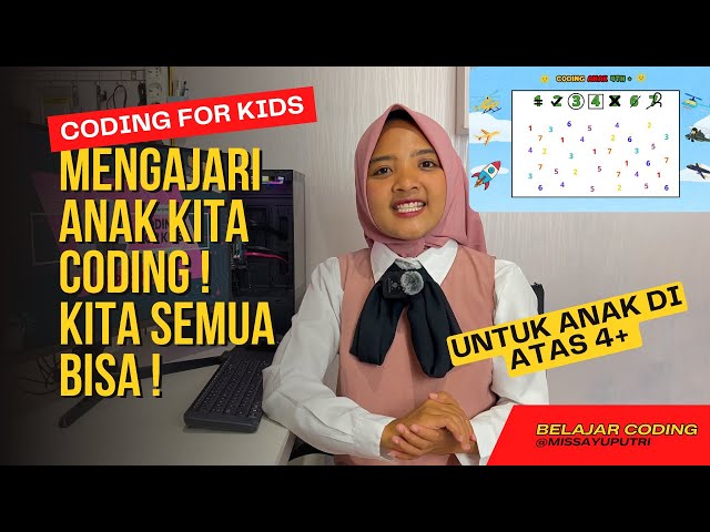 MENGAJARI ANAK KITA CODING ‼️ KITA SEMUA BISA ‼️