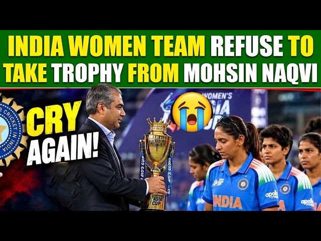 Indian Women’s Cricket Team Refuse to Take Trophy from Mohsin Naqvi After Asia Cup Final | Dubai
