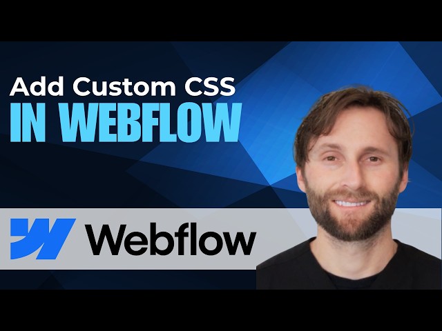 How to Add Custom CSS in Webflow [Full Guide 2026]