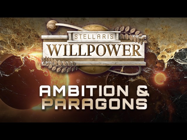 Force of Will, Absolute Ethics, and Ideological Paragons | Stellaris: Willpower