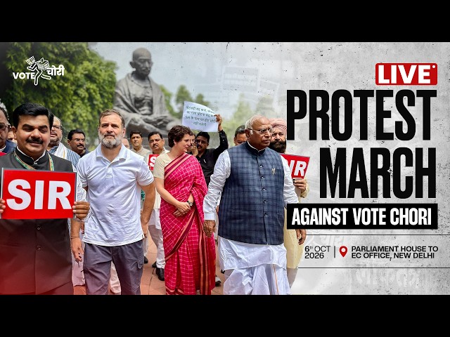 LIVE: Protest March Against Vote Chori | Parliament House to EC Office, New Delhi