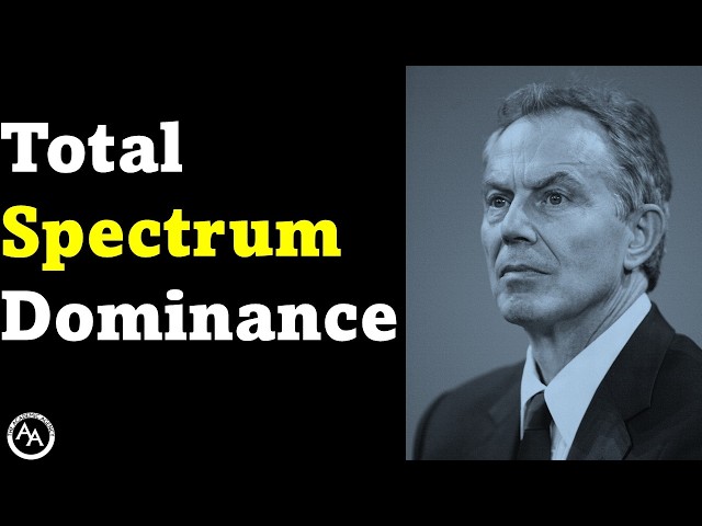 Unlimited Power! Total Spectrum Dominance | Tony Blair