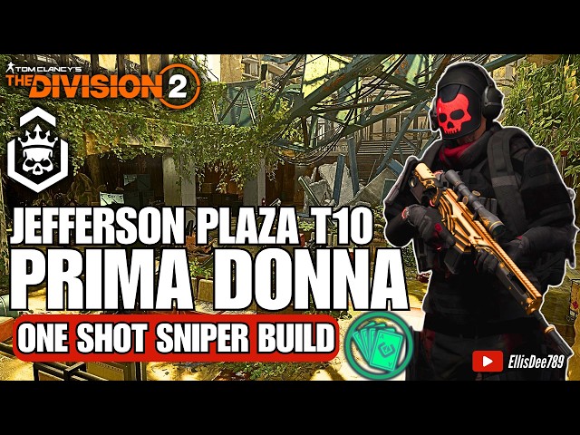 Jefferson Plaza | T10 Escalation | PRIMA DONNA One Shot Sniper Build - The Division 2