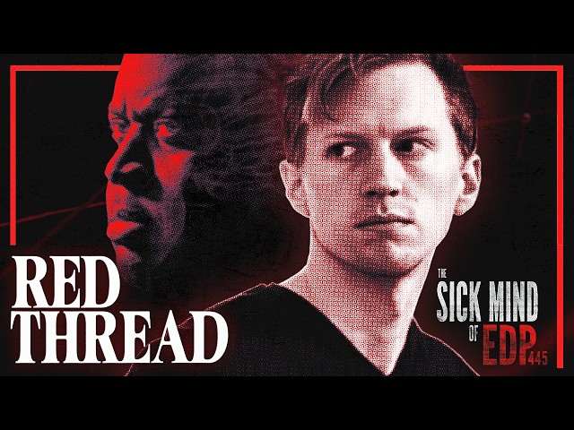 Understanding The Sick Mind of EDP455 (w/ Mike Clum) | Red Thread