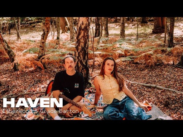 Etherwood & Grace Barton - Haven