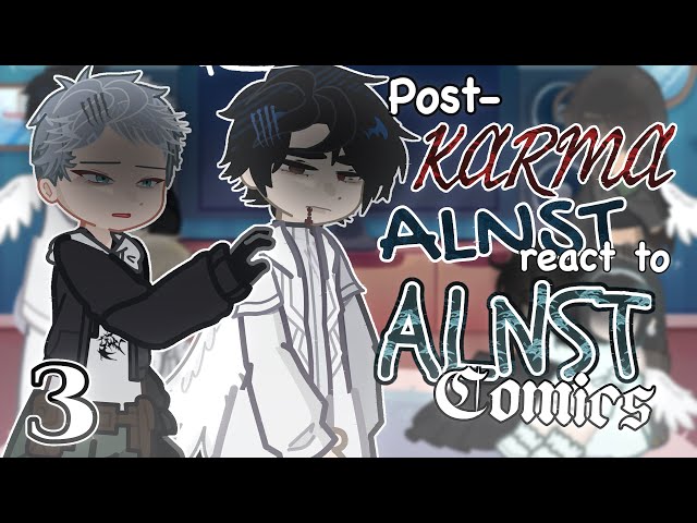 ・❥・ Post-KARMA ALNST react to ALNST COMICS (PART 3/3.5) // Traces, Scars + Remember Everything