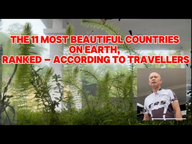 THE 11 MOST BEAUTIFUL COUNTRIES ON EARTH