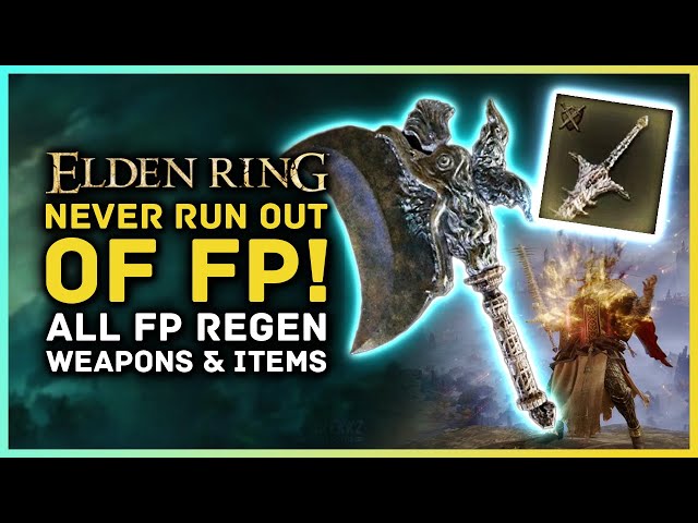 Elden Ring - Never Run Out of FP! Infinite FP & All Regen Weapons & Items for Spells & Incantations