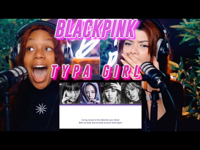 BLACKPINK - Typa girl reaction
