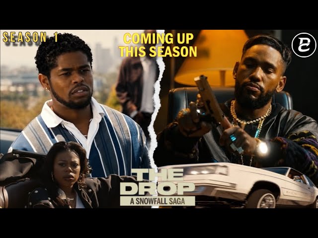 COMING UP NEXT IN SEASON 1!!!| The Drop: A Snowfall Saga This Season Trailer Breakdown!!!