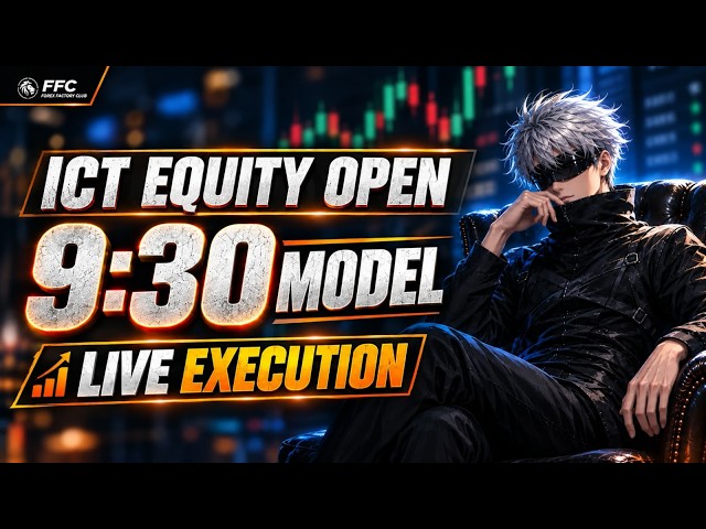 ICT Equity Open | 9:30 Model (Step-by-Step) Live Execution | FFC Entry Method