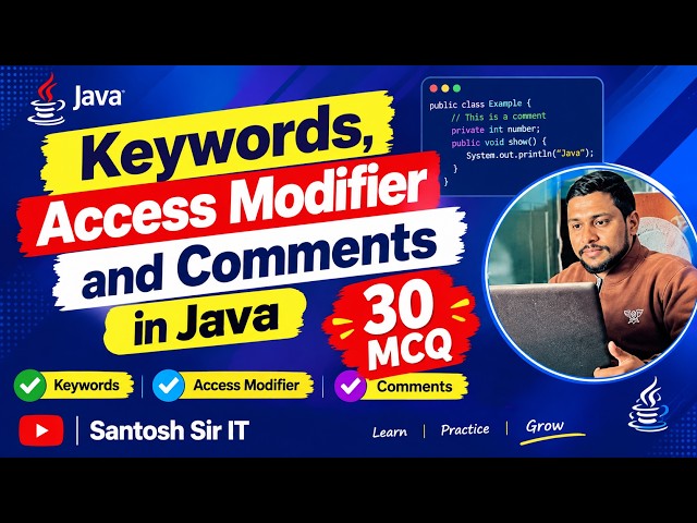 Keywords, Access Modifiers & Comments in Java | Java Programming  | Santosh Sir IT