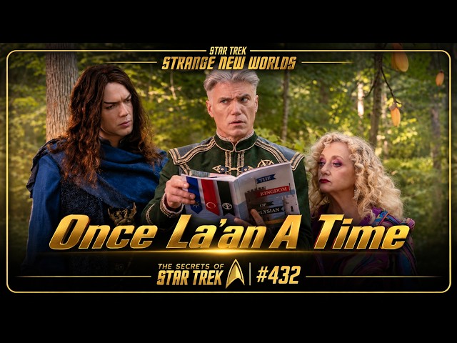 La'an Meets the Princess Version of Herself (SNW S4E9) — Secrets of Star Trek