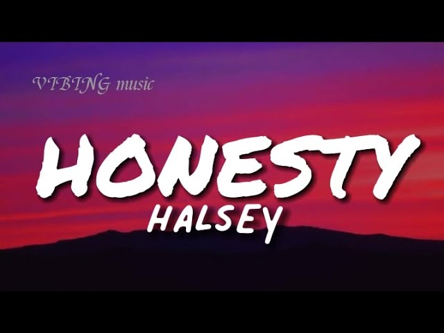 HONESTY - HALSEY (Lyrics)