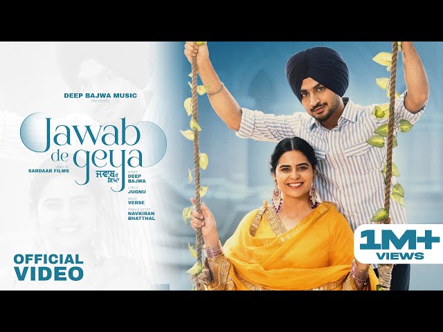 JAWAB DE GEYA (Official MV) Deep Bajwa ft. Navkiran Bhatthal │ Verse | Jugnu | Latest Punjabi Song