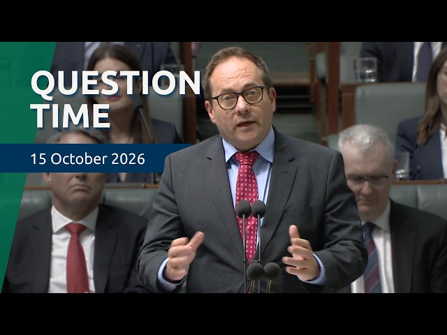 House Question Time - 15 October 2026