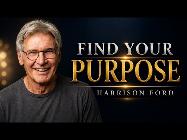 Harrison Ford: Find Your Purpose