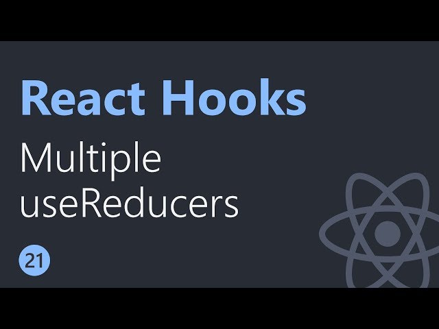 React Hooks Tutorial - 21 - Multiple useReducers