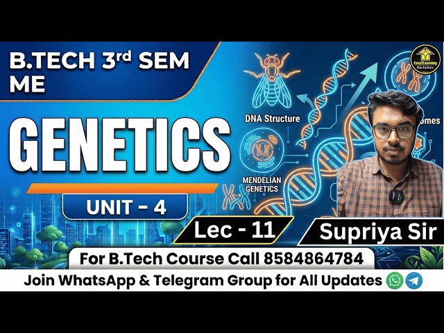 📌Genetics For B.Tech 3rd Sem ME🚀Unit - 4 || Lec -11👉By Supriya Sir✨Join Semester Courses👉8584864783