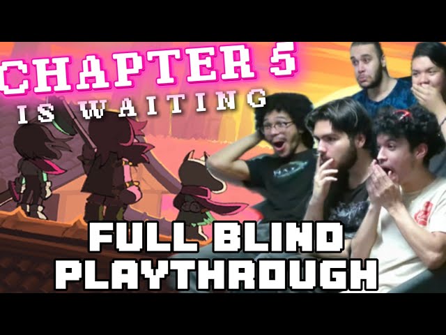 5 HUGE Deltarune Fans Play Chapter 5 COMPLETELY BLIND