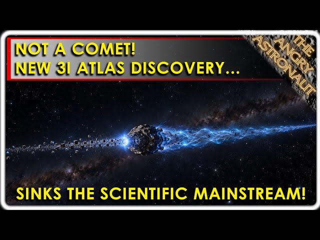 NOT A COMET!  New 3I Atlas discovery sinks the scientific mainstream!
