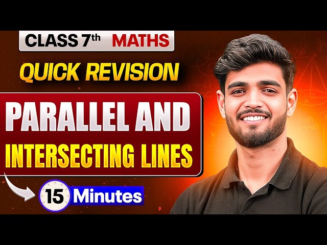 Parallel and Intersecting Lines | One Shot | Class 7th Maths | Quick Revision | Exam Preparation
