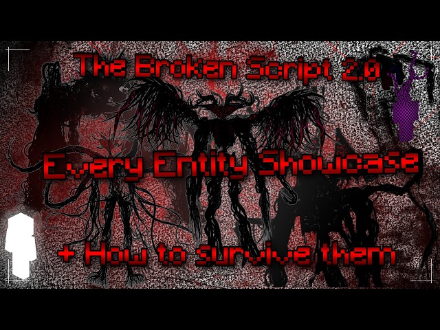 All The Broken Script 2.0 Entities Showcase + How to survive them TBS 2.0