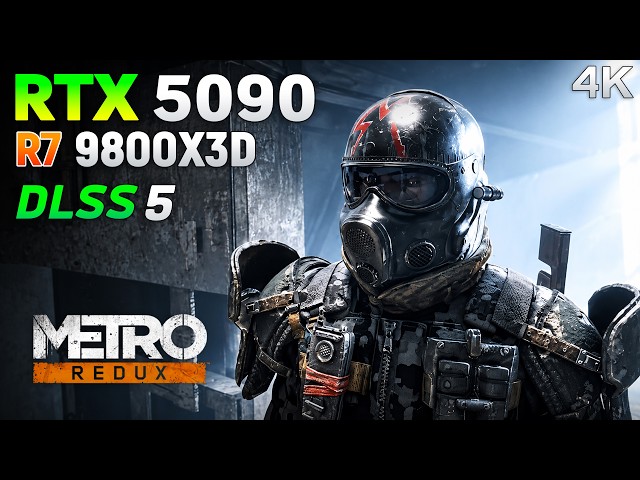 METRO Redux Next-Gen + DLSS 5 on RTX 5090 | 4K