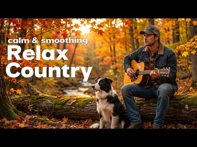 Country Chill Heaven - Relaxing Country Songs 2026 🤠 Peaceful Melodies for Nature Lovers 🤠🎻