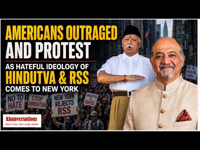 Americans Outraged Protest as Hateful Ideology of Hindutva and RSS Comes to New York