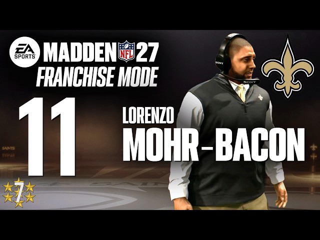 Madden NFL 27 Saints Franchise Coach Lorenzo Mohr-Bacon Livestream 11