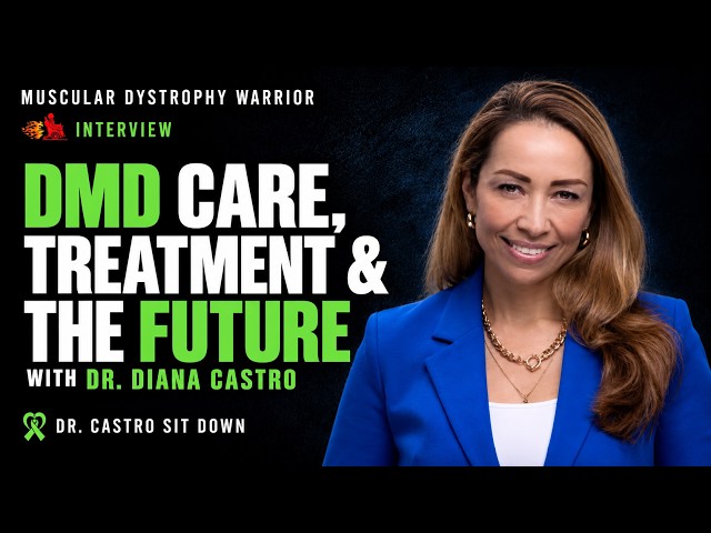 Duchenne Muscular Dystrophy Care, Treatment & the Future with Dr. Diana Castro