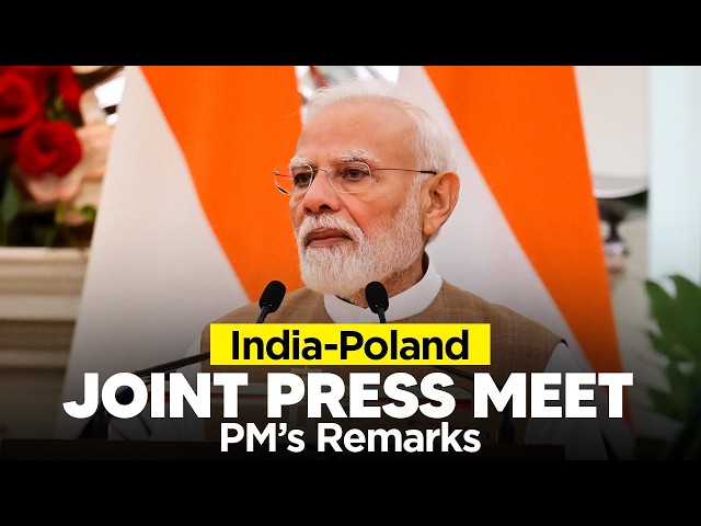 PM Modi's remarks during the joint press meet with Polish PM Donald Tusk