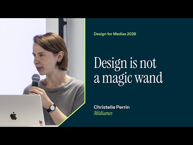 What Design Really Does for a Media Brand | Christelle Perrin (Médianes)