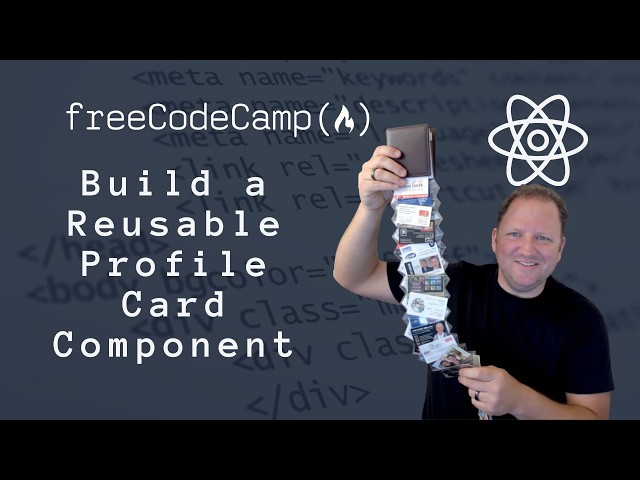 Build Reusable Profile Card Component in React | FreeCodeCamp Workshop