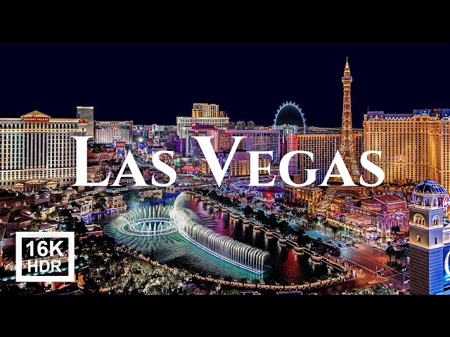 Las Vegas 16K  HDR 240FPS -  America's gambling city